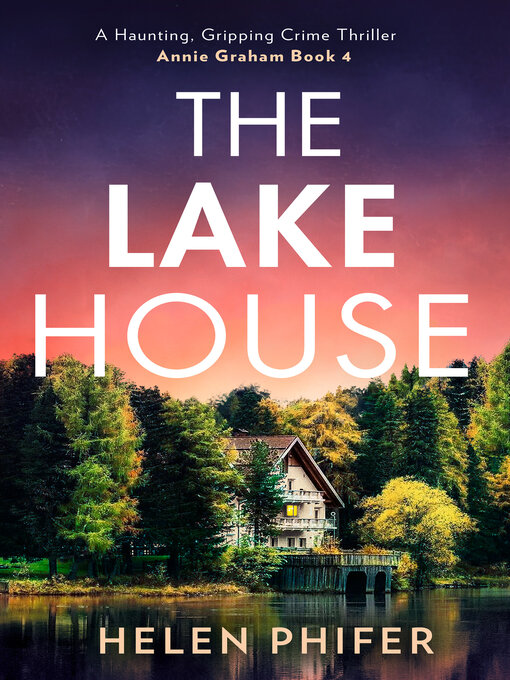 Title details for The Lake House by Helen Phifer - Available